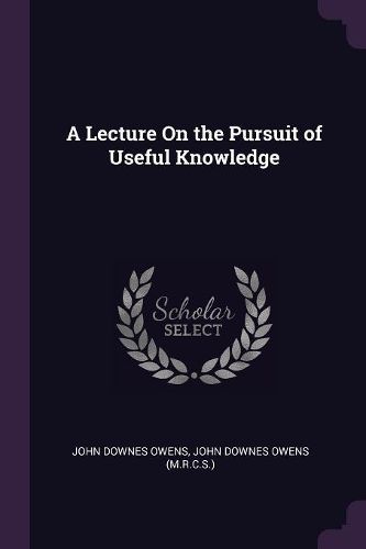 Cover image for A Lecture On the Pursuit of Useful Knowledge