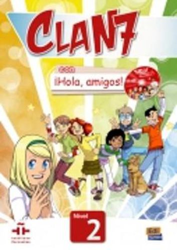 Clan 7 con Hola Amigos!: Student Book