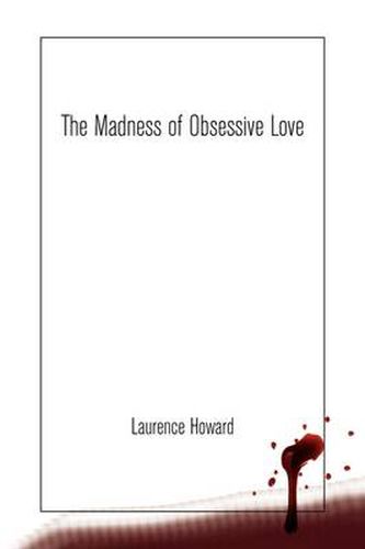 Cover image for The Madness of Obsessive Love