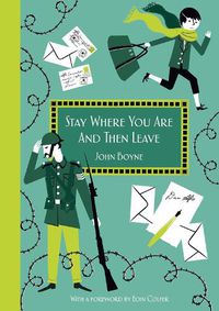 Cover image for Stay Where You Are And Then Leave: Imperial War Museum Anniversary Edition