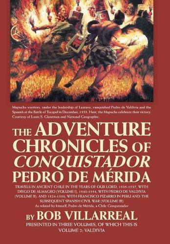 Cover image for The Adventure Chronicles of Conquistador Pedro De Merida: Volume 2: Valdivia