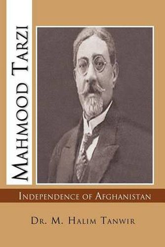 Cover image for Mahmood Tarzi: Independence of Afghanistan