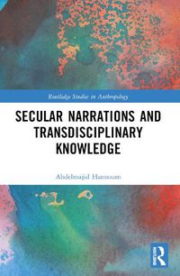 Cover image for Secular Narrations and Transdisciplinary Knowledge