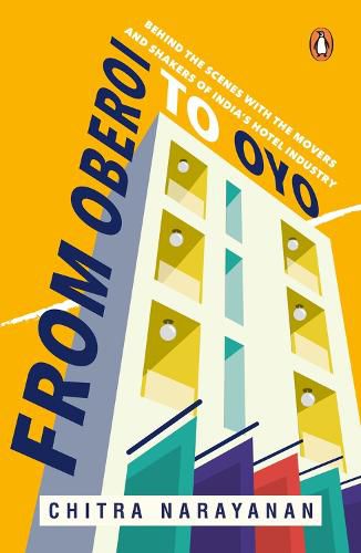 Cover image for From Oberoi to Oyo: Behind the scenes with the movers and shakers of India's hotel industry
