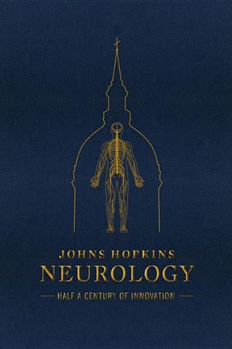 Johns Hopkins Neurology: Half a Century of Innovation