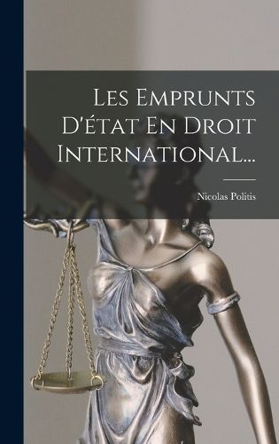 Cover image for Les Emprunts D'etat En Droit International...