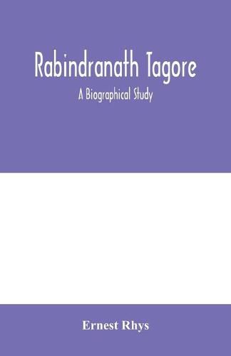 Cover image for Rabindranath Tagore: a biographical study