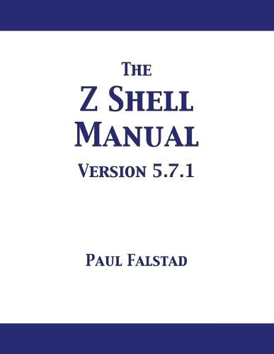 Cover image for The Z Shell Manual: Version 5.7.1