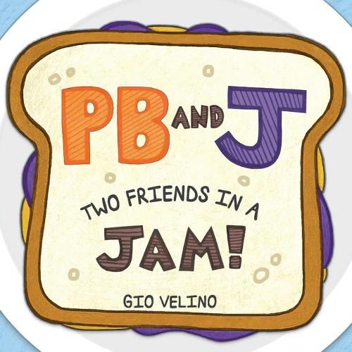 Cover image for PB and J: Two Friends in a Jam!