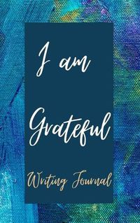 Cover image for I am Grateful Writing Journal - Blue Purple Watercolor - Floral Color Interior And Sections To Write People And Places