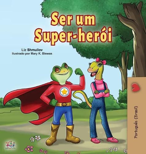 Cover image for Being a Superhero (Portuguese Book for Children -Brazil): Brazilian Portuguese