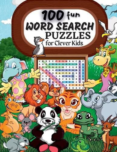 Cover image for 100 Word Search Puzzles: Word Search Puzzle Book ages 6-8 9-12 Word for Word Wonder Words Activity for Children 4, 5, 6, 7 and 8 (Fun Learning Activities for Kids