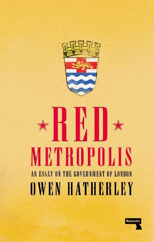 Red Metropolis: An Essay on the Government of London