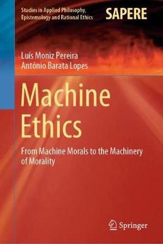 Cover image for Machine Ethics: From Machine Morals to the Machinery of Morality