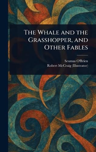 Cover image for The Whale and the Grasshopper, and Other Fables