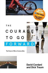 Cover image for The Courage to Go Forward: The Power of Micro Communities