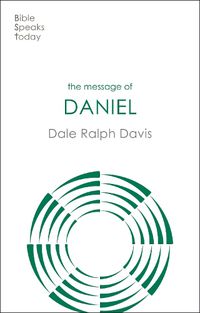 Cover image for The Message of Daniel: His Kingdom Cannot Fail