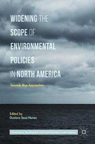 Cover image for Widening the Scope of Environmental Policies in North America: Towards Blue Approaches