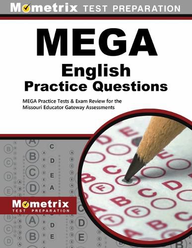 Cover image for Mega English Practice Questions: Mega Practice Tests & Exam Review for the Missouri Educator Gateway Assessments