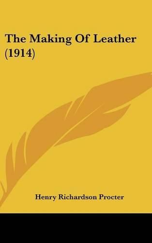 Cover image for The Making of Leather (1914)