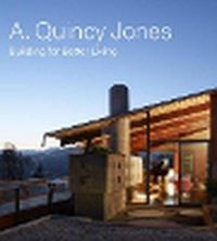 Cover image for A. Qunicy Jones: Building For Better Living