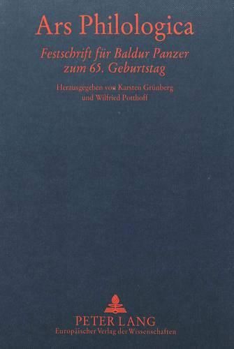 Ars Philologica: Festschrift Fuer Baldur Panzer Zum 65. Geburtstag