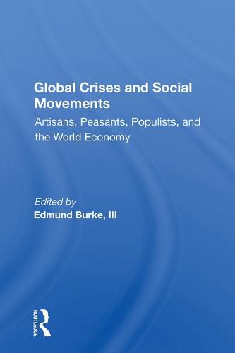 Cover image for Global Crises and Social Movements: Artisans, Peasants, Populists, and the World Economy