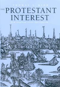 Cover image for The Protestant Interest: New England After Puritanism