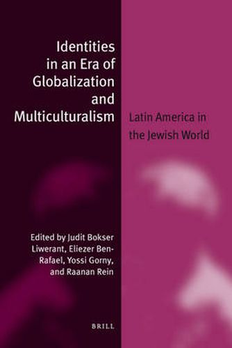 Cover image for Identities in an Era of Globalization and Multiculturalism: Latin America in the Jewish World