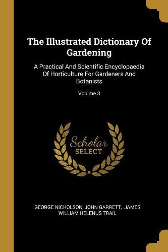Cover image for The Illustrated Dictionary Of Gardening