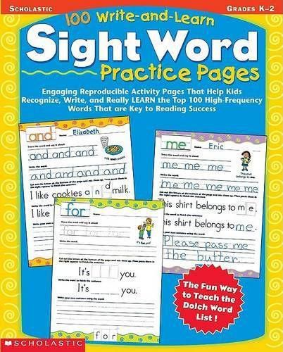 Cover image for 100 Write-and-Learn Sight Word Practice Pages: Engaging Reproducible Activity Pages That Help Kids Recognize, Write, and Really Learn the Top 100 High-Frequency Words That are Key to Reading Success