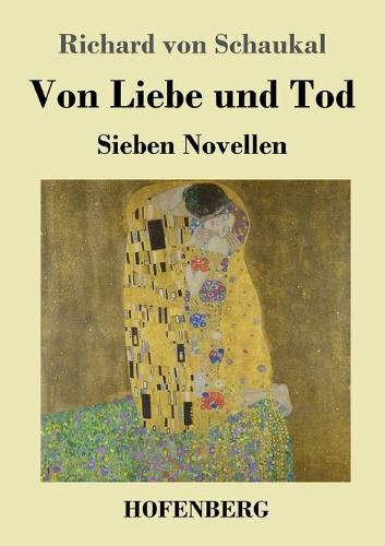 Von Liebe und Tod: Sieben Novellen