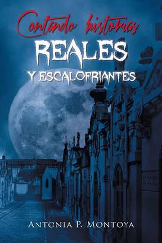 Cover image for Contando historias reales y escalofriantes