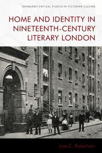 Cover image for Home and Identity in Nineteenth-Century Literary London