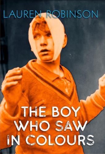 Cover image for The Boy Who Saw In Colours