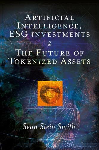 Cover image for Artificial Intelligence, ESG investments and The Future of Tokenized Assets
