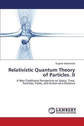 Cover image for Relativistic Quantum Theory of Particles. II