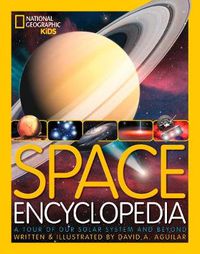 Cover image for Space Encyclopedia: A Tour of Our Solar System and Beyond