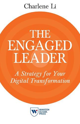 Cover image for The Engaged Leader: A Strategy for Your Digital Transformation