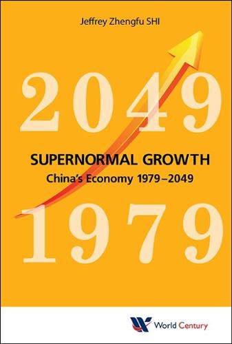 Cover image for Supernormal Growth: China's Economy 1979-2049