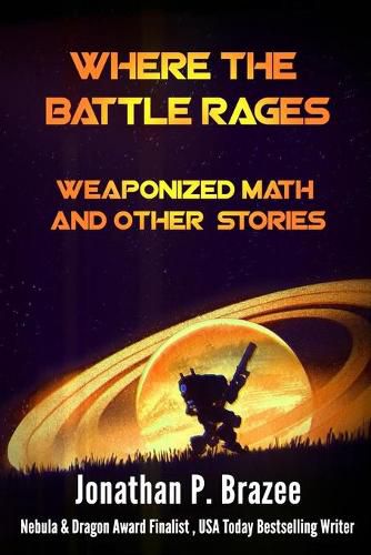 Cover image for Where the Battle Rages: Weaponized Math and Other Stories