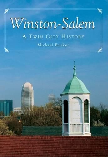 Cover image for Winston-Salem: A Twin City History