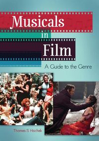 Cover image for Musicals in Film: A Guide to the Genre