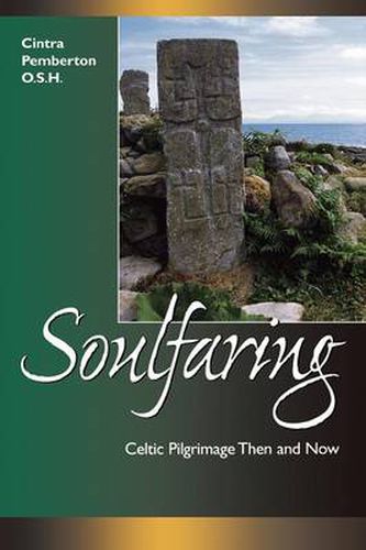 Cover image for Soulfaring: Celtic Pilgrimages Then and Now