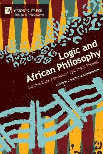 Cover image for Logic and African Philosophy: Seminal Essays on African Systems of Thought