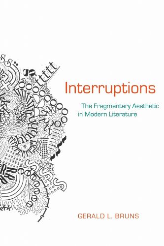 Cover image for Interruptions: The Fragmentary Aesthetic in Modern Literature