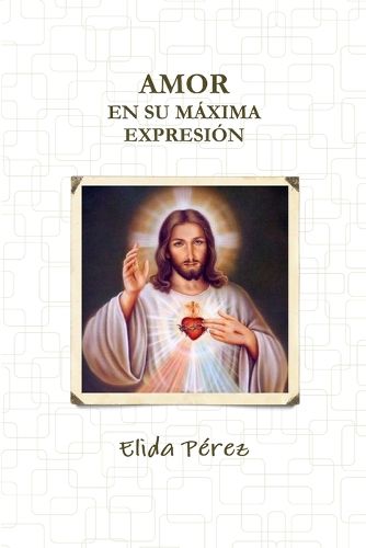 Cover image for Amor en su maxima expresion