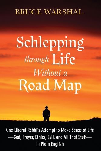 Cover image for Schlepping Through Life Without a Road Map