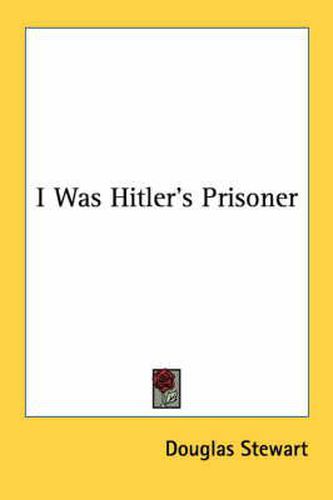 Cover image for I Was Hitler's Prisoner