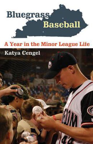 Cover image for Bluegrass Baseball: A Year in the Minor League Life